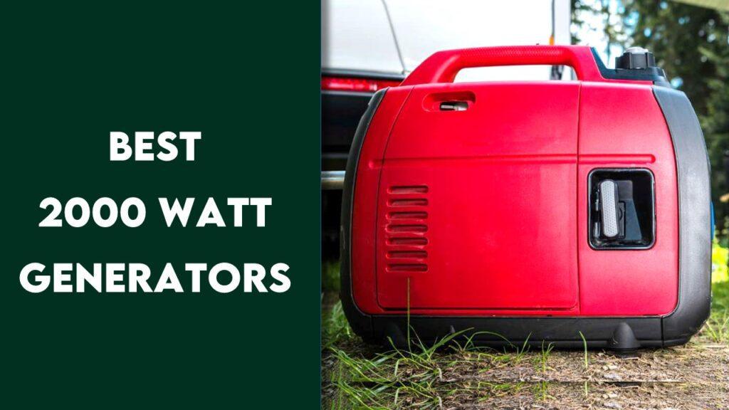 Best 2000 Watt Generators