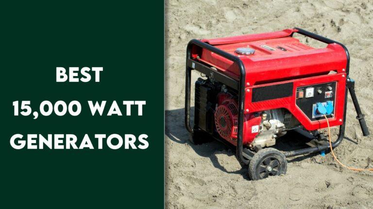 Best 15000 Watt Generators