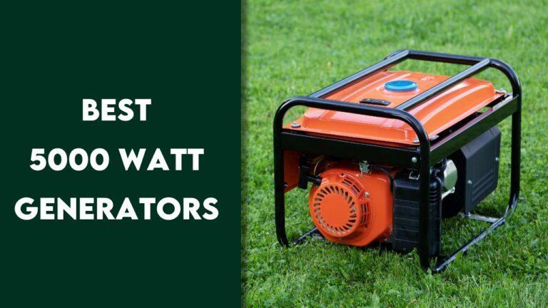 Best 5000 Watt Generators Review 2024 – [Powerful & Quiet]