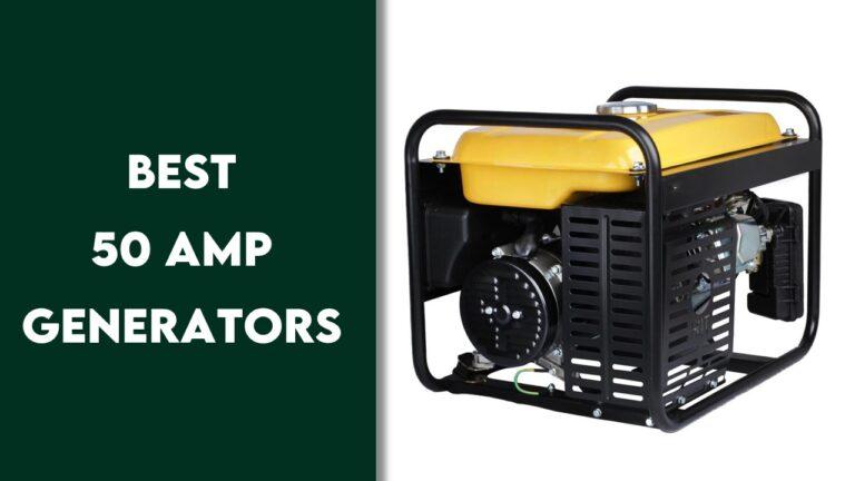 best 50 amp generators