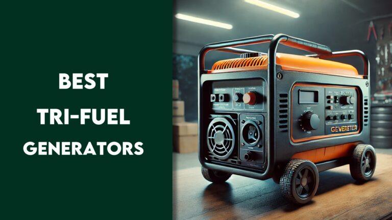 Best Tri Fuel Generators