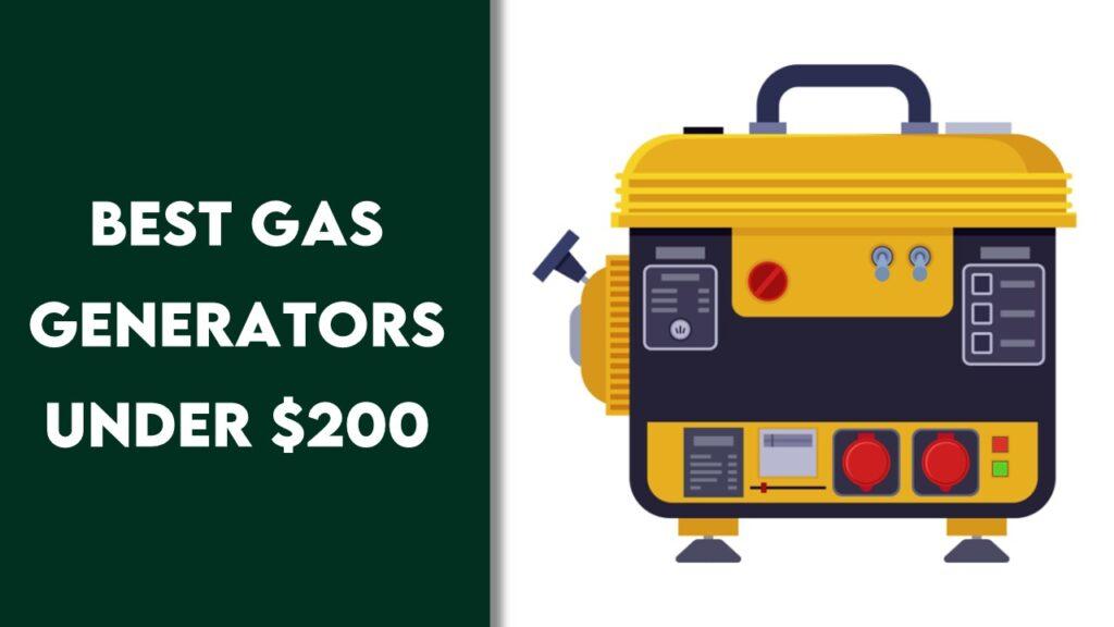 Best Gas Gnerators Under $200