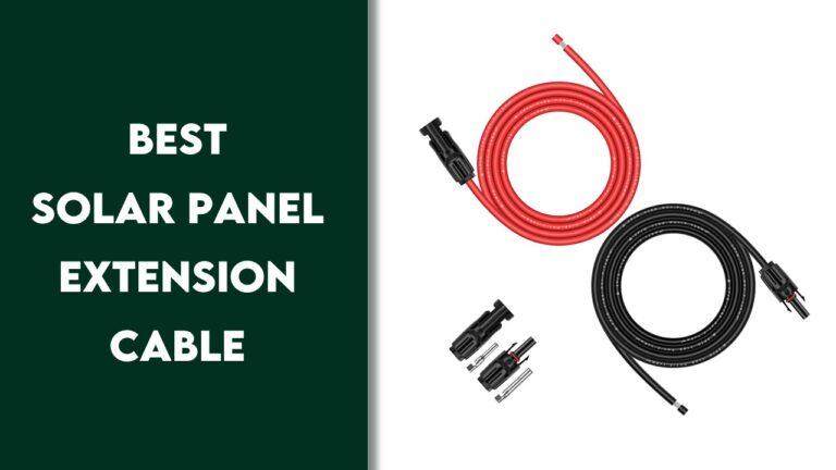 Best Solar Panel Extension Cables